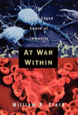 At War Within : The Double-Edged Sword of Immunity
