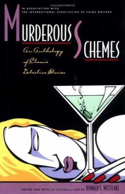 Murderous Schemes : An Anthology of Classic Detective Stories