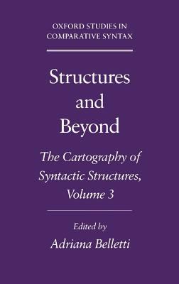 Structures and Beyond : The Cartography of Syntactic Structures, Volume 3
