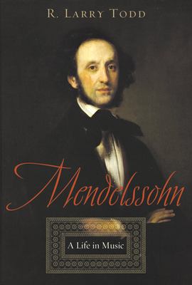 Mendelssohn : A Life in Music