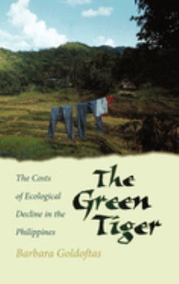 The Green Tiger : The Costs of Ecological Decline in the Philippines
