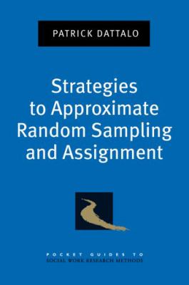 Strategies to Approximate Random Sampling and Assignment