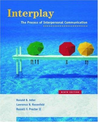 Interplay : The Process of Interpersonal Communication