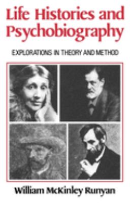 Life Histories and Psychobiography : Explorations in Theory and Method