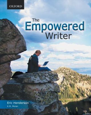 The Empowered Writer : An Essential Guide to Writing and Research