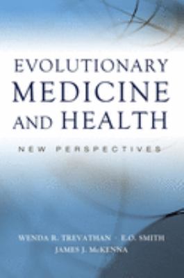 Evolutionary Medicine and Health : New Perspectives