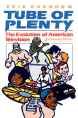 Tube of Plenty : The Evolution of American Television