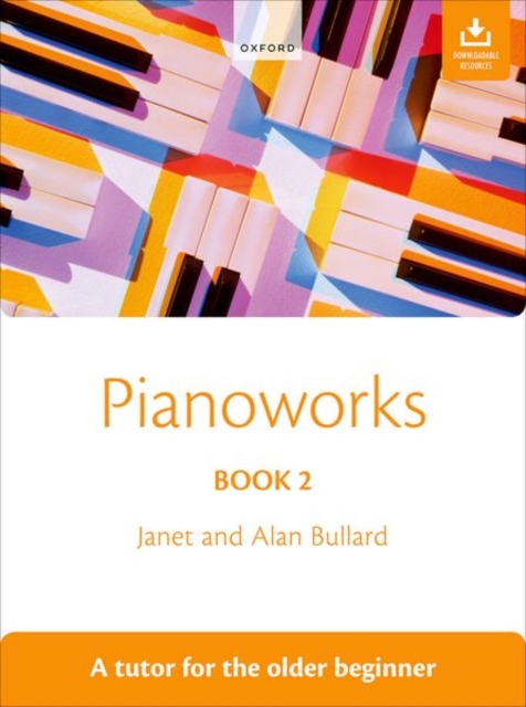 Pianoworks Book 2 Bk. 2 : A Tutor for the Older Beginner