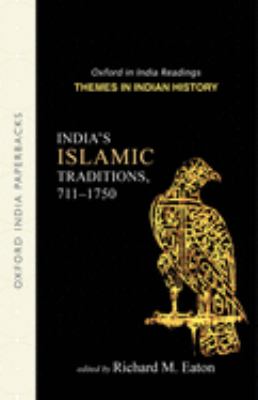 India's Islamic Traditions : 711-1750