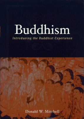 Buddhism : Introducing the Buddhist Experience