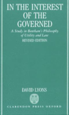 In the Interest of the Governed : A Study in Bentham's Philosophy of Utility and Law
