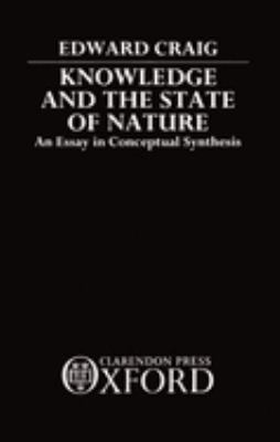Knowledge and the State of Nature : An Essay in Conceptual Synthesis