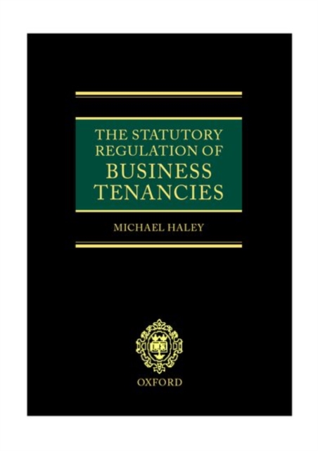 The Statutory Regulation of Business Tenancies