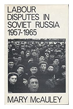 Labour Disputes in Soviet Russia, 1957-1965