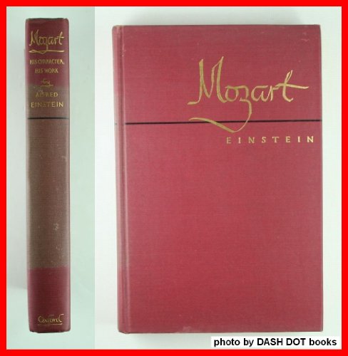 Mozart : His Character, His Work