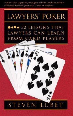 Lawyers' Poker : 52 Lessons That Lawyers Can Learn from Card Players