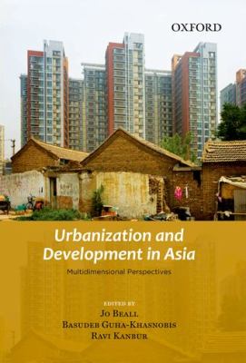 Urbanization and Development in Asia : Multidimensional Perspectives