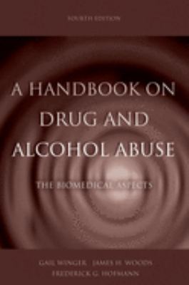 A Handbook on Drug and Alcohol Abuse : The Biomedical Aspects