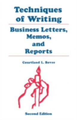 Techniques of Writing : Business Letters, Memos, and Reports