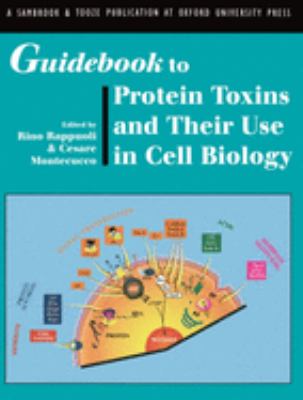 Guidebook to Protein Toxins and Their Use in Cell Biology