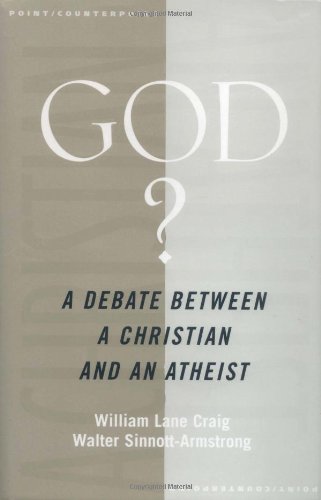 God? : A Debate between a Christian and an Atheist