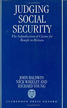 Judging Social Security : The Adjudication of Claims for Benefit in Britain