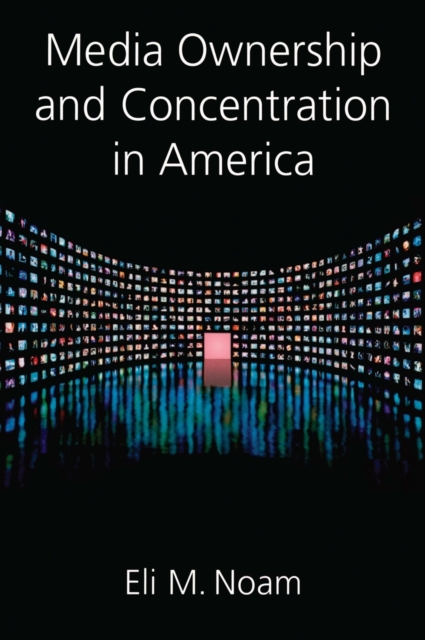 Media Ownership and Concentration in America