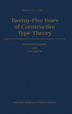 Twenty-Five Years of Constructive Type Theory : Proceedings of a Congress Held in Venice, October 1995