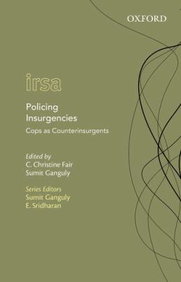Policing Insurgencies : Cops As Counterinsurgents