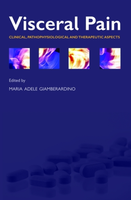 Visceral Pain : Clinical, Pathophysiological and Therapeutic Aspects