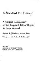 A Standard for Justice : A Commentary on the Draft Bill of Rights for New Zealand