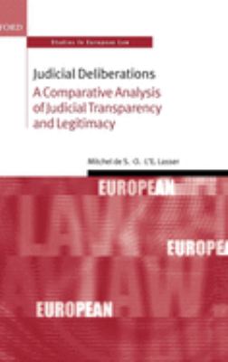 Judicial Deliberations : A Comparative Analysis of Judicial Transparency and Legitimacy