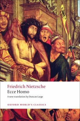 Ecce Homo : How One Becomes What One Is