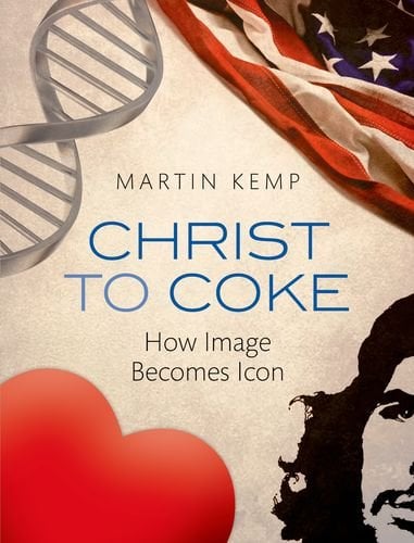Christ to Coke : How Image Becomes Icon