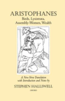 Aristophanes : Birds, Lysistrata, Assembly-Women, Wealth