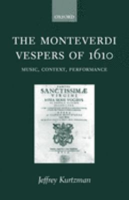 The Monteverdi Vespers Of 1610 : Music, Context, Performance