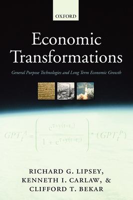 Economic Transformations : General Purpose Technologies and Long Term Economic Growth