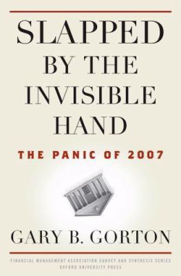 Slapped by the Invisible Hand : The Panic of 2007