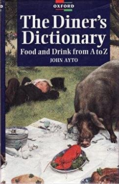 A Diner's Dictionary : Food and Drink from a to Z