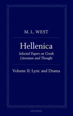 Hellenica : Volume II: Lyric and Drama