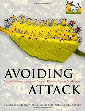 Avoiding Attack : The Evolutionary Ecology of Crypsis, Warning Signals and Mimicry