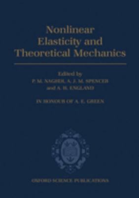 Nonlinear Elasticity and Theoretical Mechanics : In Honour of A. E. Green