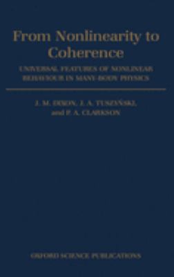 From Nonlinearity to Coherence : Universal Features of Non-Linear Behaviour in Many-Body Physics