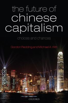 The Future of Chinese Capitalism : Choices and Chances