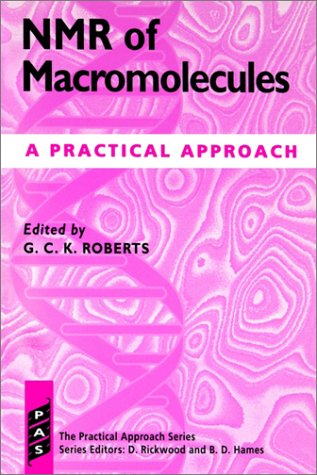 NMR of Macromolecules : A Practical Approach