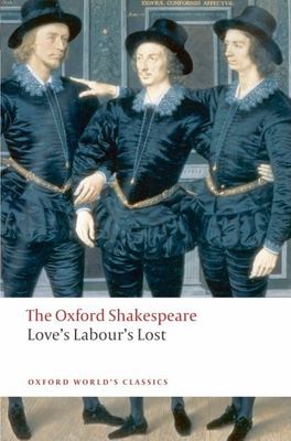 Love's Labour's Lost : The Oxford Shakespeare