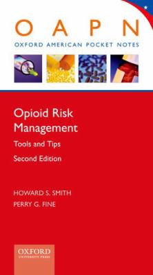 Opioid Risk Management : Tools and Tips