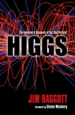Higgs : The Invention and Discovery of the 'God Particle'