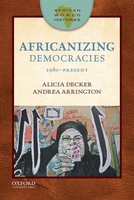 Africanizing Democracies : 1980-Present