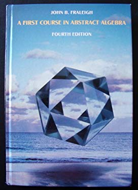 A First Course in Abstract Algebra